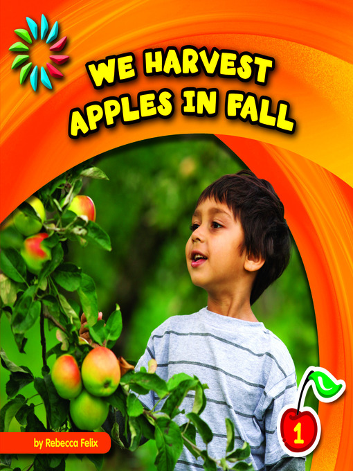 Title details for We Harvest Apples in Fall by Rebecca Felix - Available